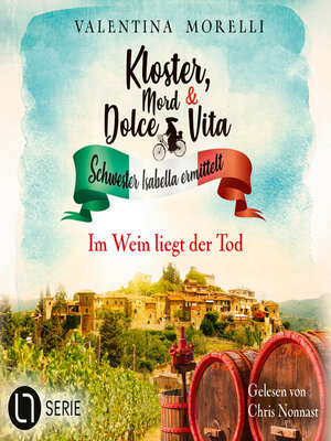 cover image of Im Wein liegt der Tod--Kloster, Mord und Dolce Vita--Schwester Isabella ermittelt, Folge 30 (Ungekürzt)